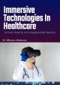 Immersive Technologies In Healthcare: Virtual Reality And Augmented Reality - Preview