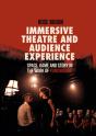 Immersive Theatre And Audience Experience - Preview