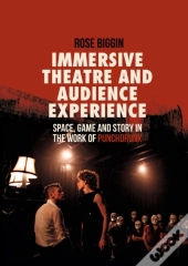 Immersive Theatre And Audience Experience