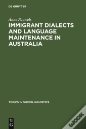Immigrant Dialects And Language Maintenance In Australia