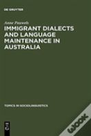 Immigrant Dialects And Language Maintenance In Australia