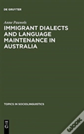 Immigrant Dialects And Language Maintenance In Australia