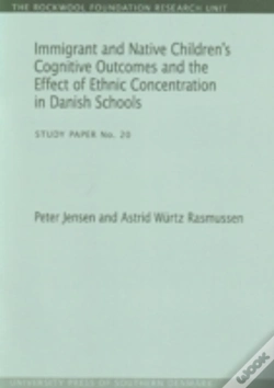 Capa do artigo Immigrant & Native Children'S Cognitive Outcomes & The Effect Of Ethnic Concentration In Danish Schools