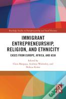 Immigrant Entrepreneurship, Religion, And Ethnicity