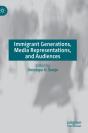 Immigrant Generations, Media Representations, And Audiences - Preview