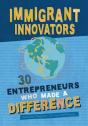 Immigrant Innovators: 30 Entrepreneurs Who Made A Difference - Preview