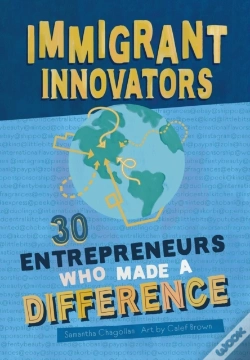 Capa do artigo Immigrant Innovators: 30 Entrepreneurs Who Made A Difference