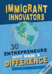 Capa do artigo Immigrant Innovators: 30 Entrepreneurs Who Made A Difference