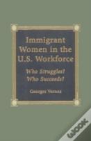 Immigrant Women In The U.S. Workforce