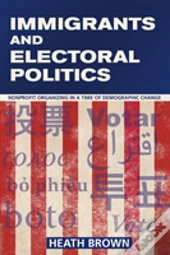Immigrants And Electoral Politics
