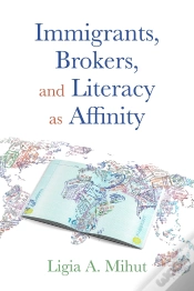 Capa do artigo Immigrants, Brokers, And Literacy As Affinity