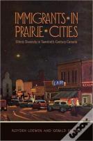 Immigrants In Prairie Cities