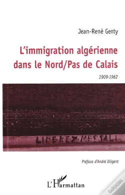 Capa do artigo Immigration Algerienne Dans Le Nord / Pas De Calais (1909-1962)