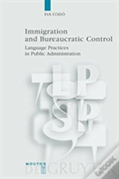 Immigration And Bureaucratic Control