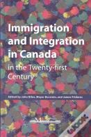 Immigration And Integration In Canada In The Twenty-First Century