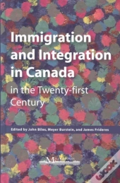 Immigration And Integration In Canada In The Twenty-First Century