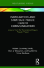 Immigration And Strategic Public Health Communication - Preview