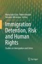 Immigration Detention, Risk And Human Rights - Preview