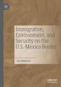 Immigration, Environment, And Security On The U.S.-Mexico Border - Preview