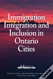 Immigration, Integration, And Inclusion In Ontario Cities