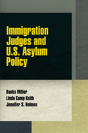 Immigration Judges And U.S. Asylum Policy - Preview
