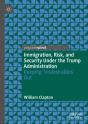 Immigration, Risk, And Security Under The Trump Administration - Preview