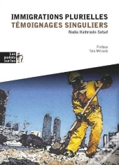 Immigrations Plurielles ; Témoignages Singuliers