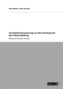 Immobilienfinanzierung Vor Dem Hintergrund Des Islamic Banking
