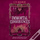 Immortal Consequences