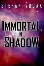 Immortal In Shadow - Preview