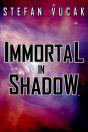 Immortal In Shadow - Preview
