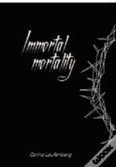 Immortal Mortality