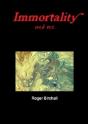 Immortality And Me - Preview