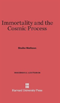 Immortality And The Cosmic Process - Preview