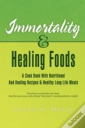 Immortality & Healing Foods