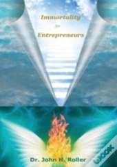Immortality For Entrepreneurs