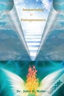 Immortality For Entrepreneurs