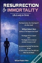Immortality Or Resurrection