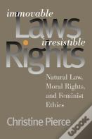 Immovable Laws, Irresistible Rights
