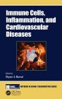 Immune Cells, Inflammation, And Cardiovascular Diseases - Preview