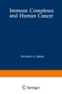 Immune Complexes And Human Cancer - Preview