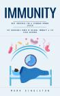 Immunity: Best Smoothies For A Stronger Immune System (The Incredible Power Of Natural Immunity & The Fever Response) - Preview