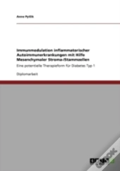 Immunmodulation Inflammatorischer Autoimmunerkrankungen Mit Hilfe Mesenchymaler Stroma-/Stammzellen
