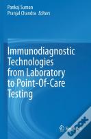 Immunodiagnostic Technologies From Laboratory To Point-Of-Care Testing