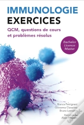 Immunologie : Exercices; Qcm, Questions De Cours Et Problèmes Résolus