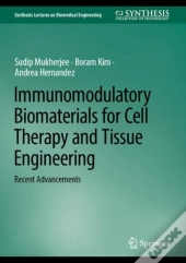 Immunomodulatory Biomaterials For Cell Therapy And Tissue Engineering