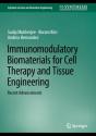 Immunomodulatory Biomaterials For Cell Therapy And Tissue Engineering - Preview