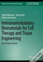 Immunomodulatory Biomaterials For Cell Therapy And Tissue Engineering