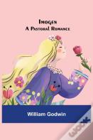 Imogen; A Pastoral Romance