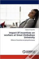 Impact 0f Incentives On Workers At Great Zimbabwe University